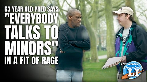 63 Y/O Pred Says EVERYBODY TALKS TO MINORS In A Fit of Rage (Riverhead, NY)