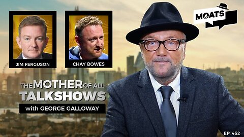 FLAMING JUNE - MOATS with George Galloway - EP 452