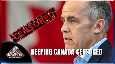 Mark Carney brings back Trudeau's Tyrannical Censorship to the Table