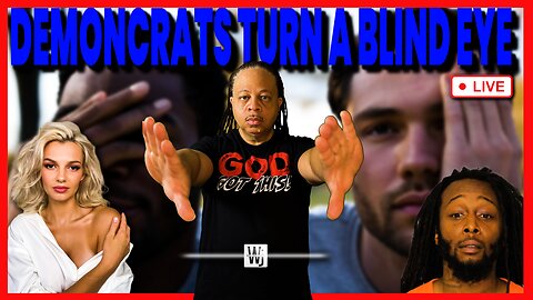Demoncrats Turn A Blind Eye