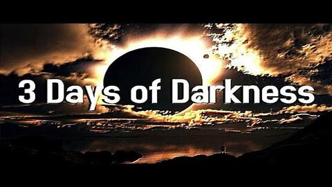 The Coming 3 Days of Darkness Prophecy.?? But is it Prophecy Or.????