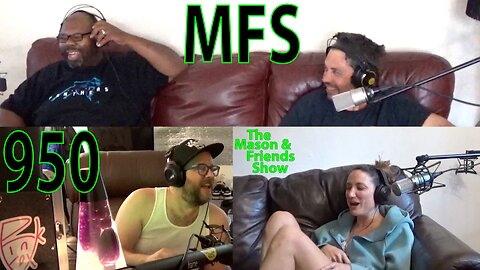 The Mason and Friends Show. Episode 950. ESPN 8. increased aggression. Job Sites. Raccoon Thumbs.