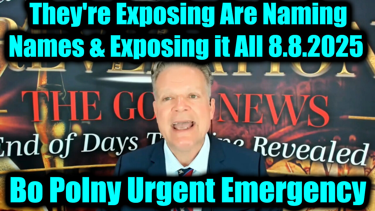 BO. Urgent Emergency 8.8.25 - They're Exposing Are Naming Names & Exposing it All!