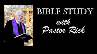 December 9, 2025 Bible Study with Pastor Rick.