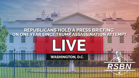 LIVE: Republicans Hold a Press Briefing on One Year since Trump Assassination Attempt - 7/14/25