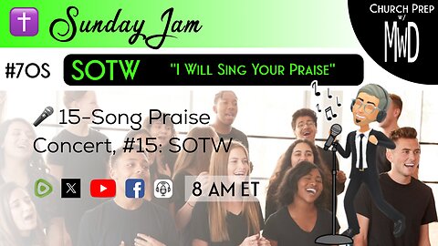✝️ #70S 🎤Sunday Jam, ft SOTW: "I Will Sing Your Praise" | Church Prep w/ MWD