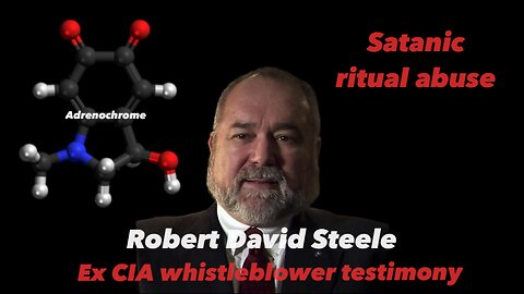 Ex CIA Whistleblower Robert David Steele on ritual abuse by James Justice