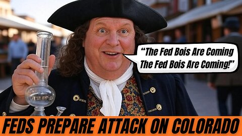 Are The Feds About To CRACK DOWN On Colorado?
