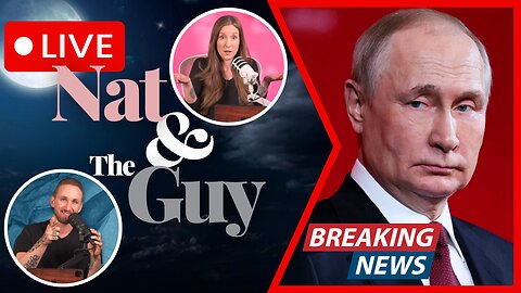 US To Supply EU With Military Equipment For Ukraine; And Other News | Nat and The Guy LIVE