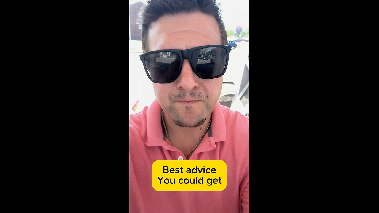 Best advice you could get today