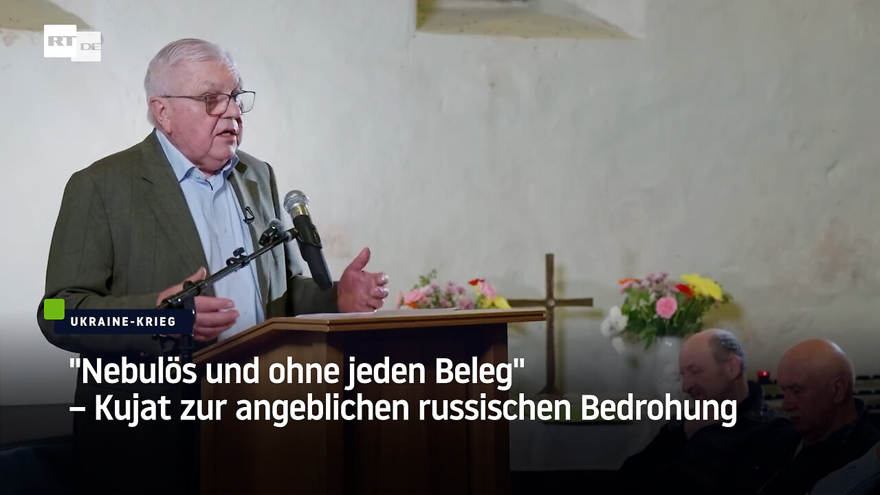 "Nebulös und ohne jeden Beleg" – Kujat zur angeblichen russischen Bedrohung