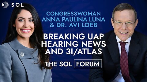 Rep. Anna Paulina Luna and Dr. Avi Loeb: Breaking UAP Hearing News and 3I/ATLAS