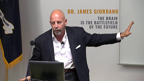 Dr. James Giordano: The Brain is the Battlefield of the Future