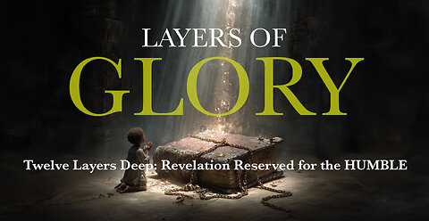The Glory Veil - Unlocking the 12 Layers Through Humility (Prophetic Word)