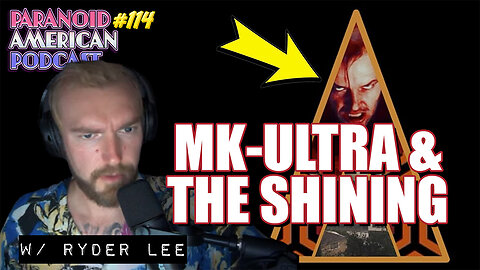 MK-ULTRA & A Clockwork Shining w/ Ryder Lee ( @RaisedByGiants ) | Paranoid American Podcast 114
