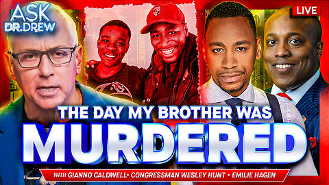 The Day My Brother Was Murdered: Inconvenient Truths of Violent Crime In Liberal Cities w/ Gianno Caldwell, Rep. Wesley Hunt, Emilie Hagen – Ask Dr. Drew