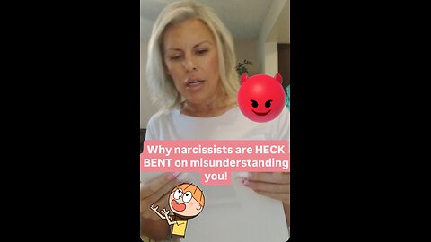 Why narcissists are HECK BENT on misunderstanding you!