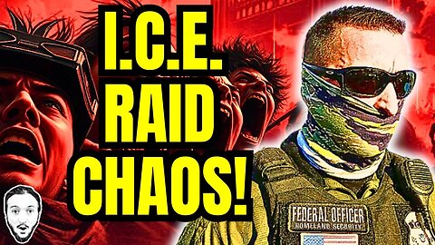 I.C.E. Raids Getting Out of Hand