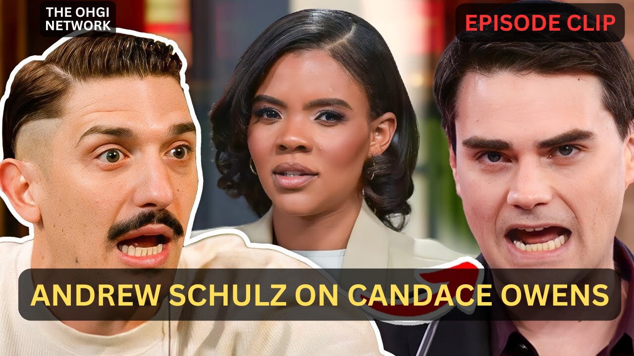 Andrew Schulz on Candace Owens | We only listen when we agree!