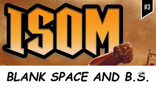 Review: ISOM #3 - Blank Space and B.S.