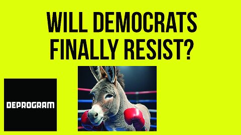 DeProgram with Ted Rall and John Kiriakou: “Will Democrats Finally Resist?”