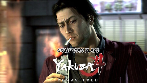 Okusenman Plays [Yakuza 4] Part 13: The Final Lesson.