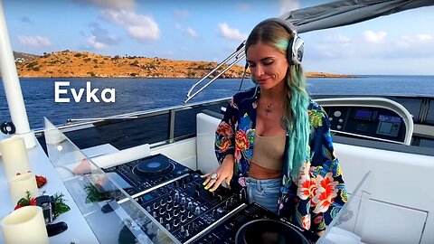 Evka - live @ Boat Sunset, Bodrum | Indie Dance & Melodic Techno | DJ Mix