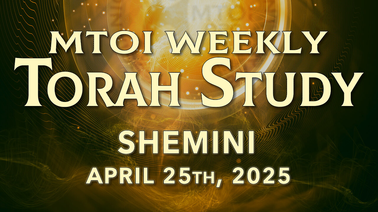 Shemini | Leviticus 9:1 - 11:47 | MTOI Torah Study