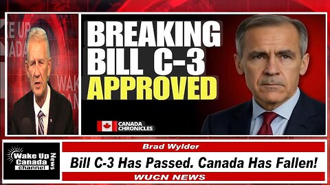 WUCN-Epi#518-Bill C‑3 Has Passed. Canada Has Fallen! Elbows Up When You Hit The Ground!