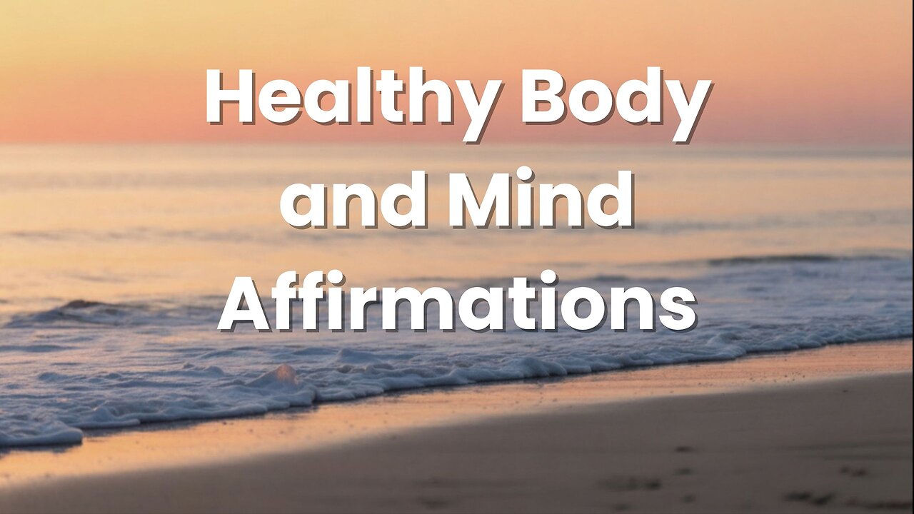 Healthy Body and Mind Affirmations