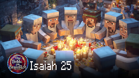 Isaiah 25 – Praise for God’s Victory | The Bible on BrainRot