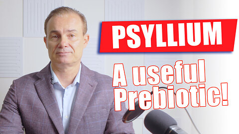 Psyllium – A Useful Prebiotic/Fiber​ | The Microbiome Expert