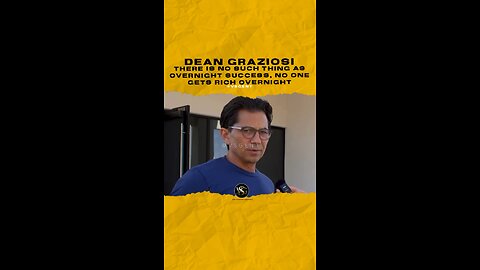 @deangraziosi There is no such thing as overnight success, no one gets rich overnight