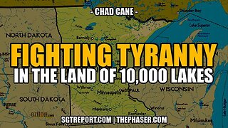 FIGHTING TYRANNY IN THE LAND OF 10,000 LAKES -- Chad Cane