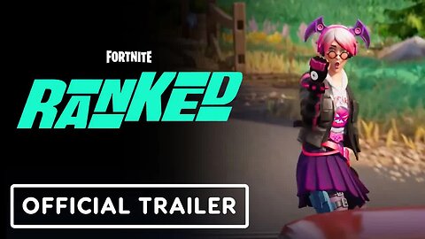 Fortnite - Official Ranked Launch Overview Trailer