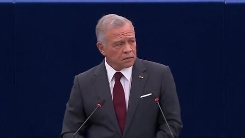 Abdullah II, King of Jordan to European Parliament