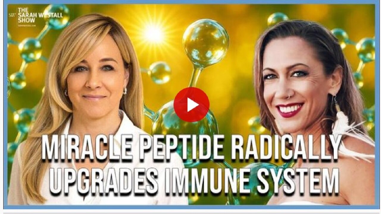 Sarah Westall w/ Dr. Diane K: Game Changing Peptide Increases Immunity 50 to 100x ...