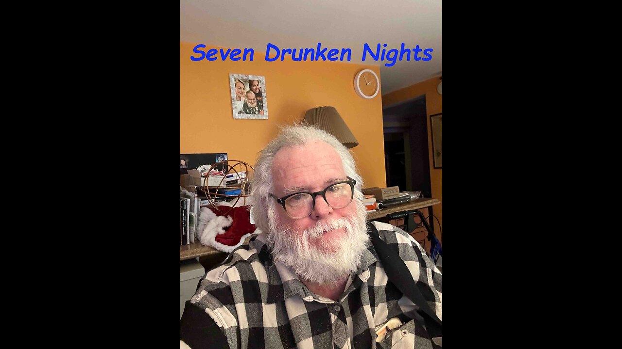 Seven Drunken Nights