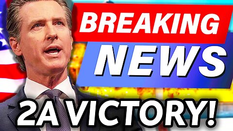 BREAKING NEWS: GREAT 2A WIN JUST NOW IN CALIFORNIA!