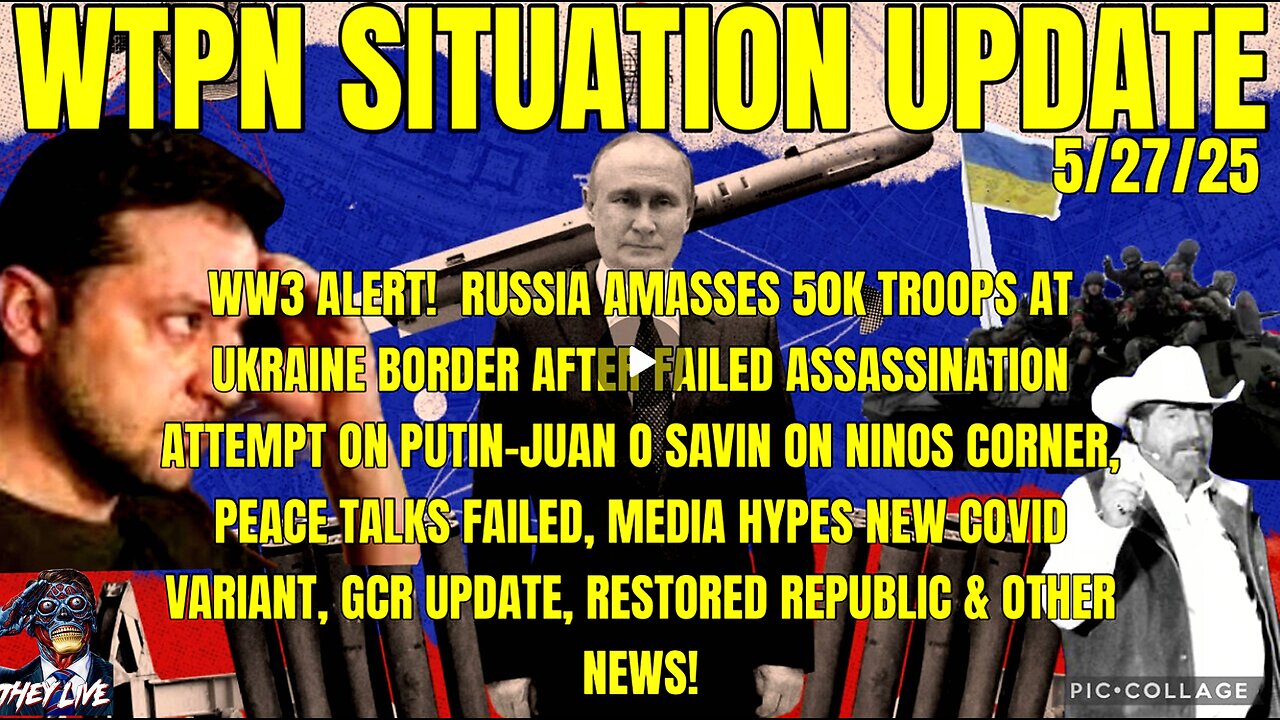 WTPN SITUATION UPDATE FEATURING RESTORED REPUBLIC 5/27/25