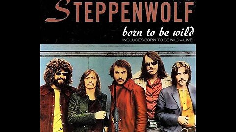 BORN TO BE WILD ~ STEPPENWOLF ( LIVE )