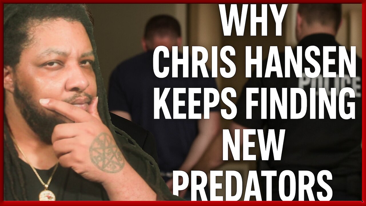 Why Chris Hansen Keeps Finding New Predators | NEUROREAL