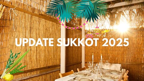 UPDATE SUKKOT 2025