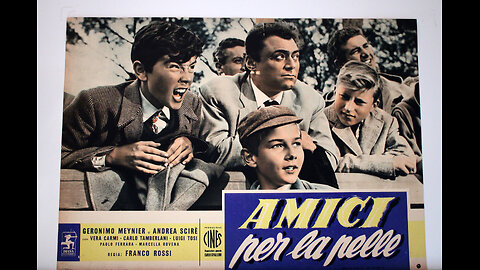 AMICI PER LA PELLE, Film di Franco Rossi, 1955