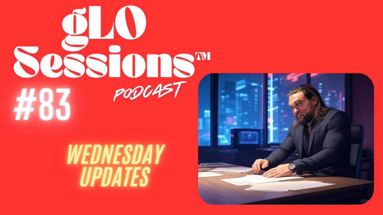 gLO SESSIONS™ Live: Wednesday Updates