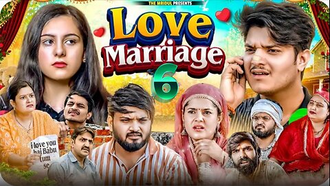 Love marriage - 6 | the mridul | pragati | nitin comedy video