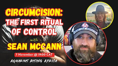 Circumcision: The First Ritual of Control | With Sean McCann