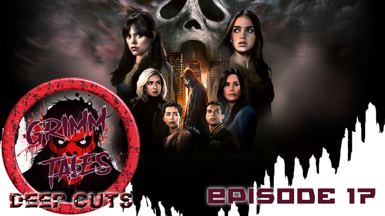 Grimm Tales Deep Cuts E17 - Scream VI