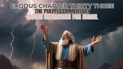 Exodus Chapter 33 The Pulpit Commentary