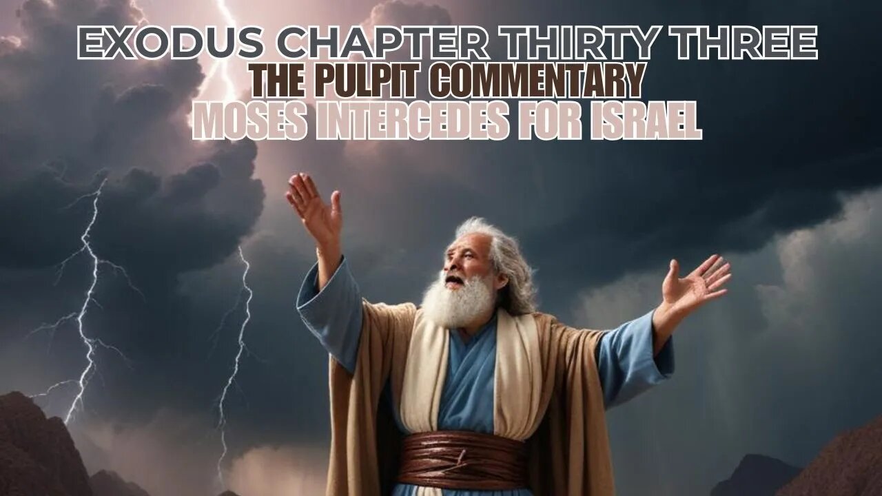 Exodus Chapter 33 The Pulpit Commentary